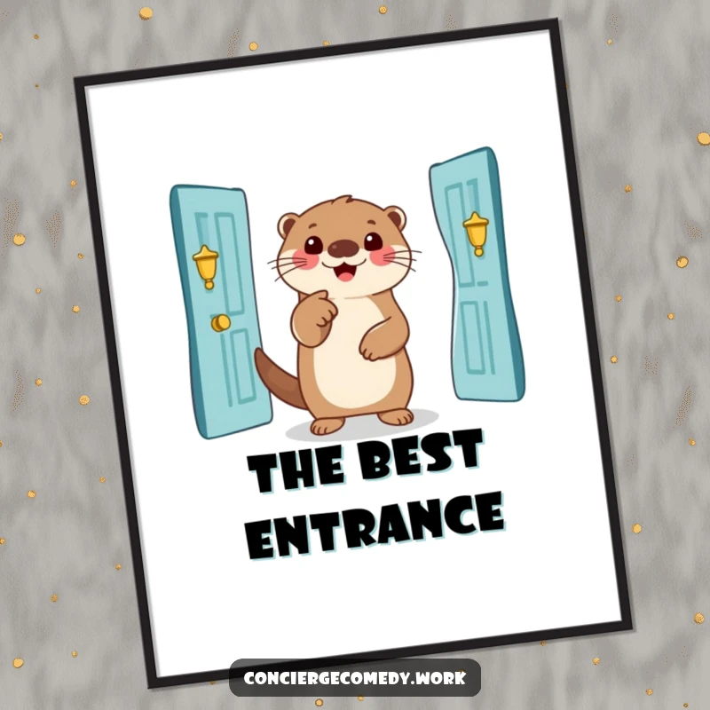 Funny otter poster, smiling animal pointing to a grand entrance, humorous wall art, unique funny gift.